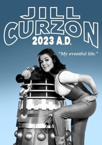 Jill Curzon 2023 A.D.: My Eventful Life