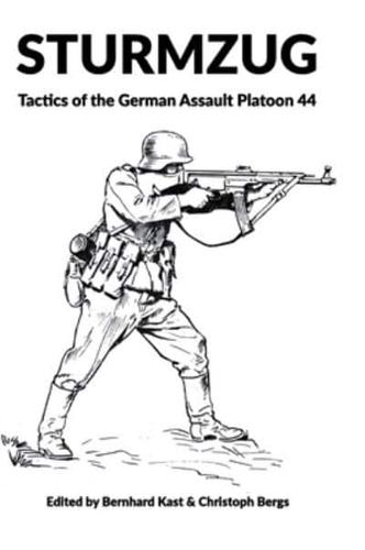 STURMZUG: Tactics of the German Assault Platoon 44