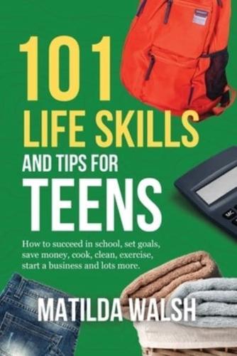 101 Life Skills and Tips for Teens