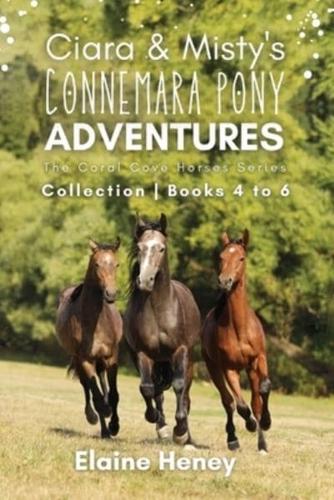Ciara & Misty's Connemara Pony Adventures The Coral Cove Horses Series Collection - Books 4 to 6