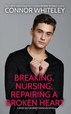 Breaking, Nursing, Repairing A Broken Heart