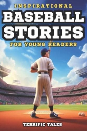 Inspirational Baseball Stories For Young Readers