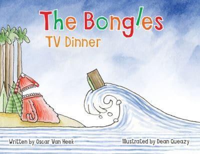 The Bongles - TV Dinner
