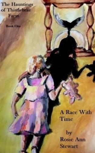 The Hauntings of Thistlebrae Farm: A Race With Time