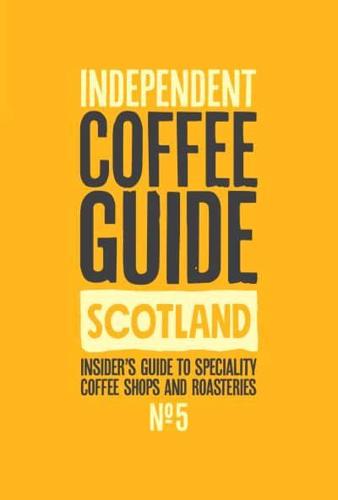 Scottish Independent Coffee Guide. No. 5