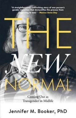 The New Normal: Coming Out as Transgender in Midlife