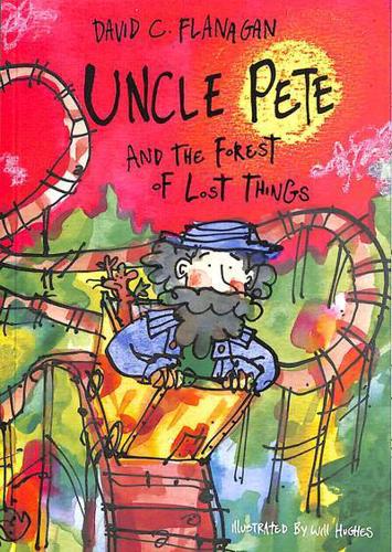 Uncle Pete and the Forest of Lost Things