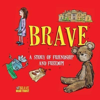Brave: A Story of Friendship and Freedom