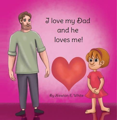 I Love My Dad and He Loves Me (Girl)