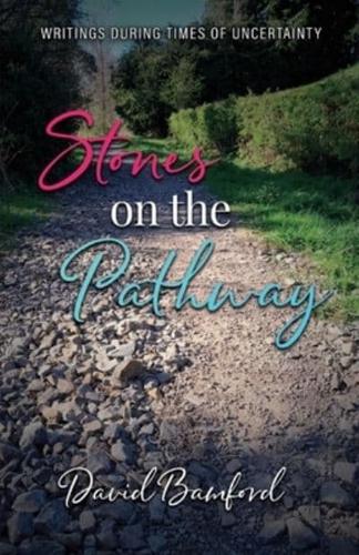 Stones on the Pathway