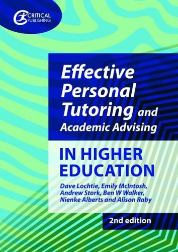 Effective Personal Tutoring and Academic Advising in Higher Education