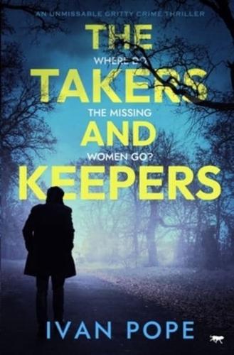 The Takers and Keepers