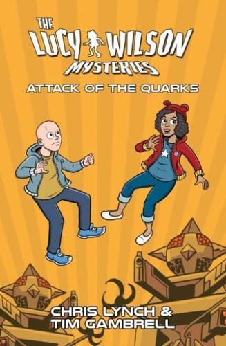 Lucy Wilson Mysteries, The: Attack of the Quarks