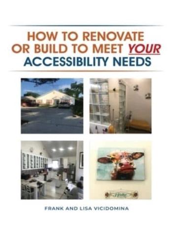 How To Renovate Or Build To Meet Your Accessibility Needs