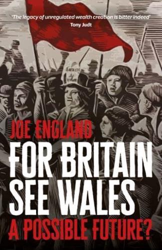 For Britain See Wales - A Possible Future?