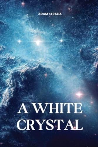 A White Crystal