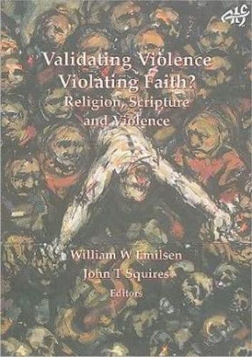 Validating Violence, Violating Faith?