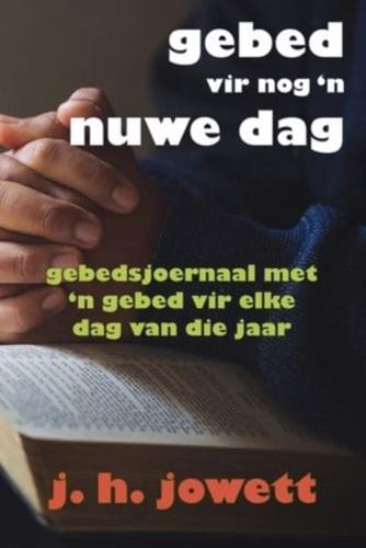 Gebed Vir Nog 'N Nuwe Dag