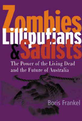 Zombies, Lilliputians and Sadists