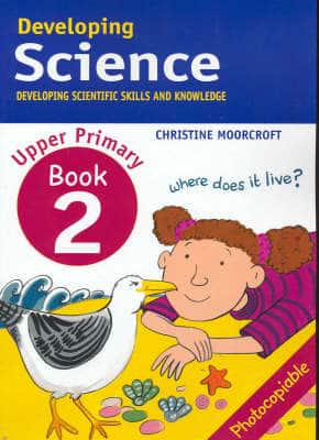 Developing Science  Bk.2 Upper Primary