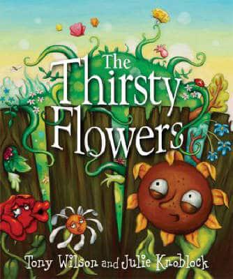 The Thirsty Flowers