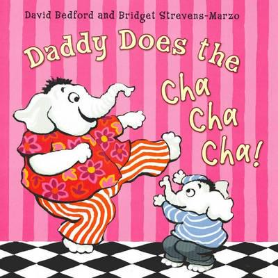 Daddy Does the Cha Cha Cha!