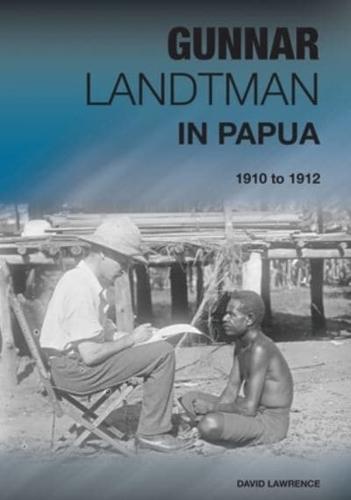 Gunnar Landtman in Papua