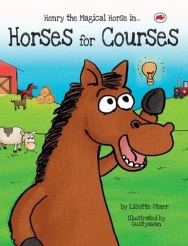 Horses for Courses: Henry the Magical Horse in