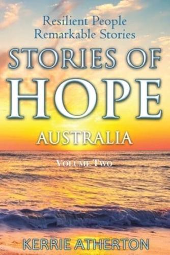 Stories of HOPE Australia Volume Two: Resilient People, Remarkable Stories