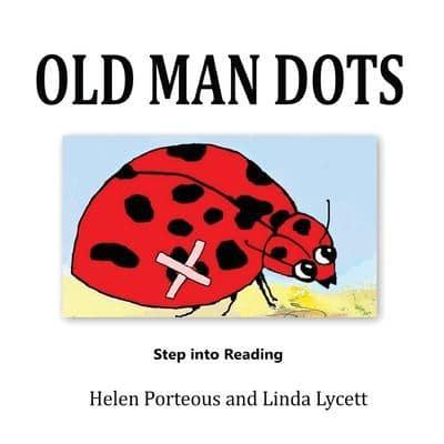 Old Man Dots: A Step into Reading Book