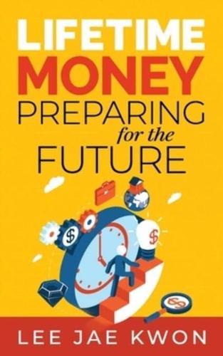 Lifetime Money: Preparing for the Future