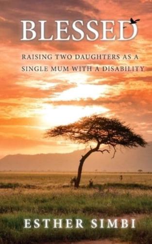 Blessed: Raising two daughters as a single mum with a disability