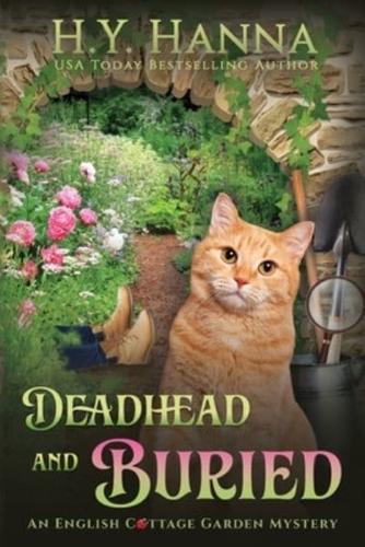 Deadhead and Buried (LARGE PRINT): English Cottage Garden Mysteries - Book 1