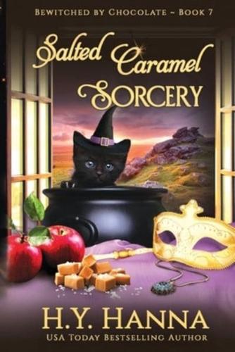 Salted Caramel Sorcery (LARGE PRINT): Bewitched By Chocolate Mysteries - Book 7