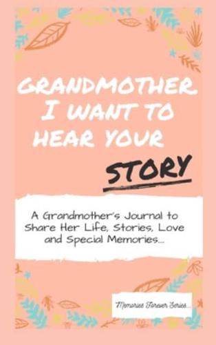 Grandmother, I Want To Hear Your Story