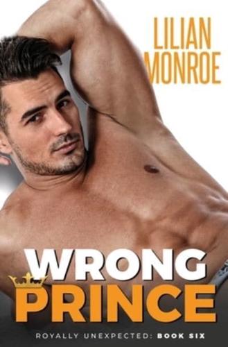 Wrong Prince: An Accidental Pregnancy Romance