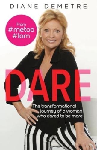 DARE: The transformational journey of a woman who dared to be more