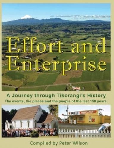 Effort and Enterprise: A Journey through Tikorangi's History