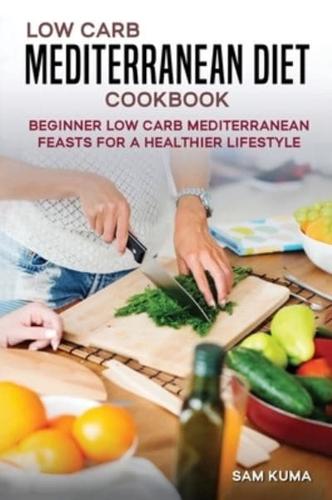 Low Carb Mediterranean Diet Cookbook