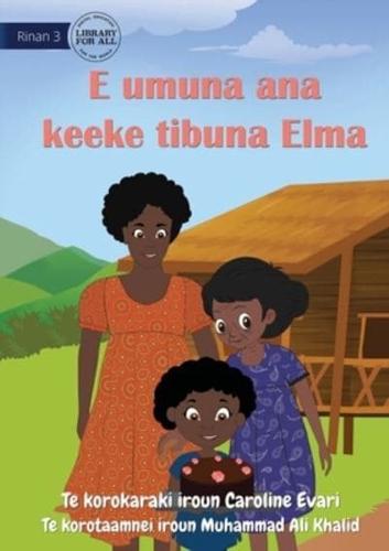 Elma Bakes Grandma's Cake - E Umuna Ana Keeke Tibuna Elma (Te Kiribati)