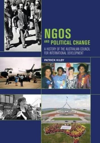NGOs and Political Change. A History of the Australian Council for International Development