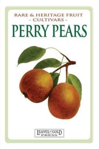 Perry Pears: Rare and Heritage Fruit Cultivars #6