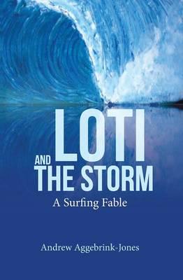 Loti and the Storm : a surfing fable