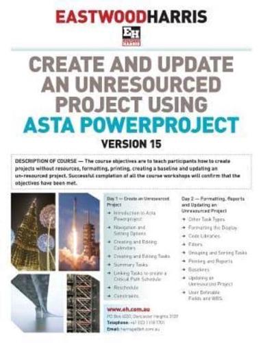 Create and Update an Unresourced Project Using Asta Powerproject Version 15