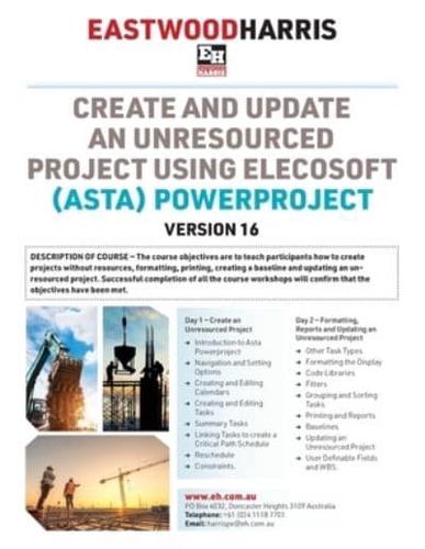 Create and Update an Unresourced Project Using Asta Powerproject Version 16