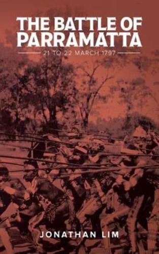 The Battle of Parramatta: 21 to 22 March 1797