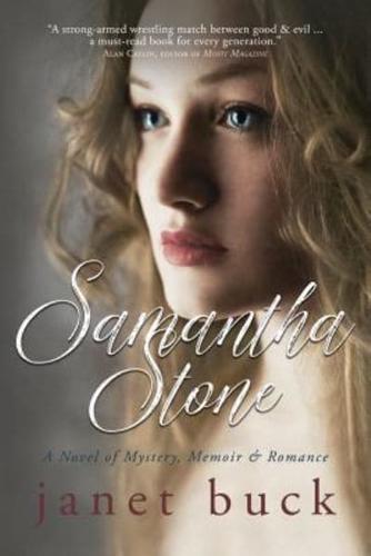 Samantha Stone: A Novel of Mystery, Memoir, & Romance