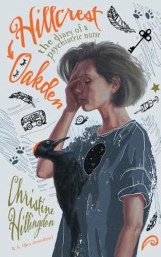 Hillcrest-Oakden: The Diary of a Psychiatric Nurse