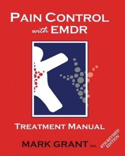 Pain Control with EMDR: Treatment manual 7th Revised Edition