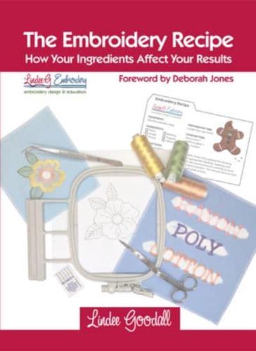 The Embroidery Recipe: How Your Ingredients Affect Your Results
